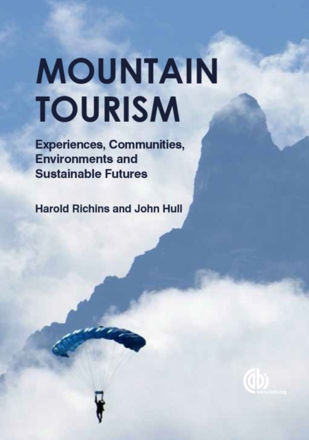Mountain Tourism – Experiences, Communities, Environments and Sustainable Futur…
