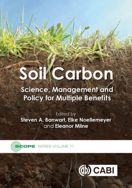 Soil Carbon – Science, Management and Policy for Multiple Benefits Abson Banwart
