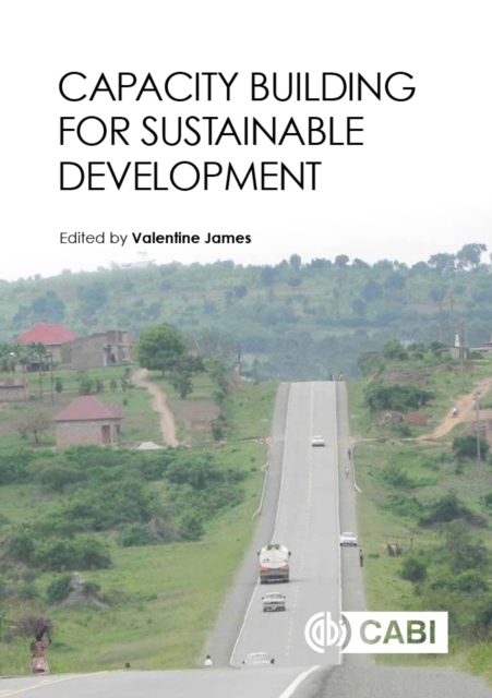 Capacity Building for Sustainable Development James Hardback CABI 9781780646169