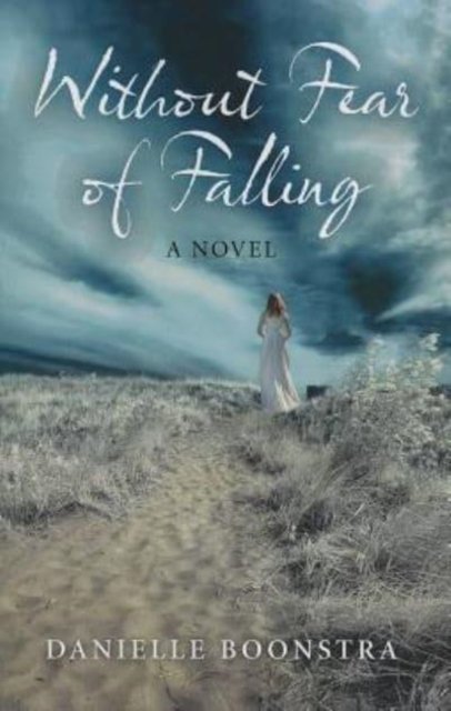 Without Fear of Falling – A Novel Boonstra Paperback John Hunt 9781780997889