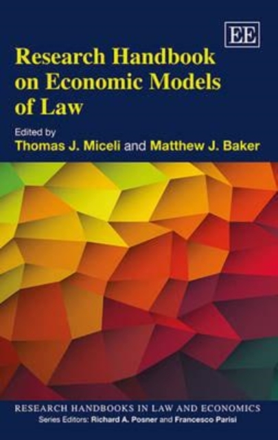 Research Handbook on Economic Models of Law Miceli Baker Hardback Edward Elgar