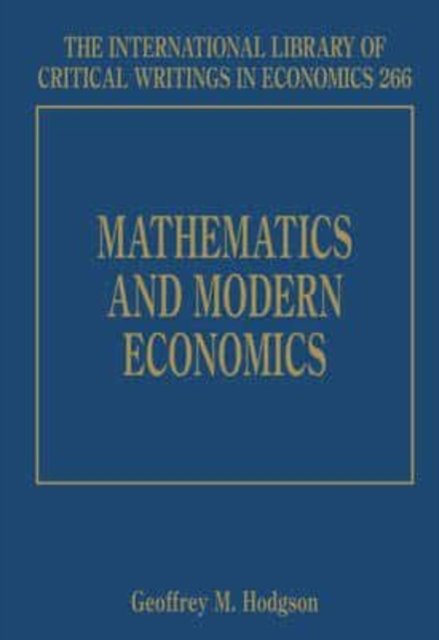 Mathematics and Modern Economics Hodgson Hardback Edward Elgar 9781781000434