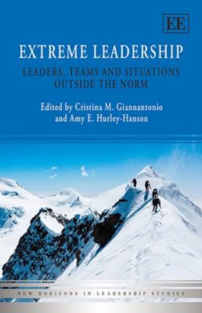 Extreme Leadership – Leaders, Teams and Situations Outside the Norm Giannantonio