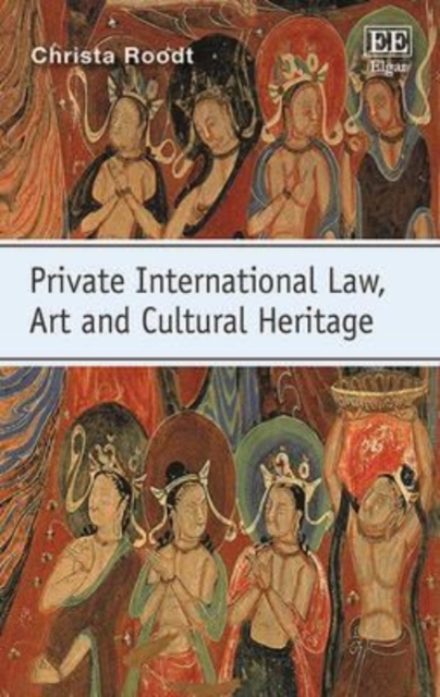 Private International Law, Art and Cultural Heritage Roodt Hardback Edward Elgar
