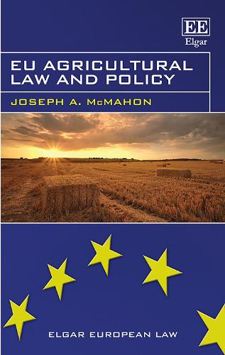EU Agricultural Law and Policy Mcmahon Hardback Edward Elgar 9781781002544