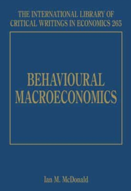 Behavioural Macroeconomics Mcdonald Hardback Edward Elgar 9781781002582