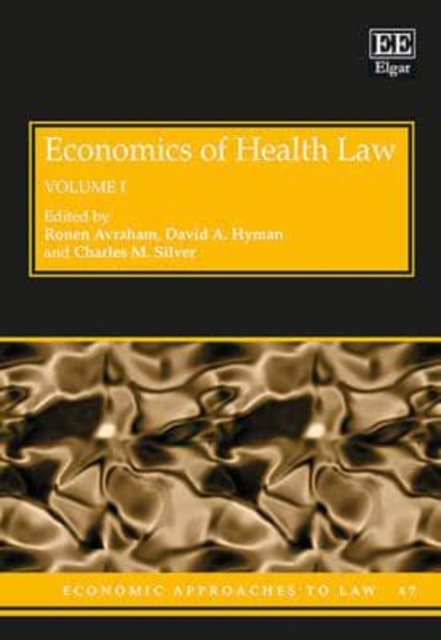 Economics of Health Law Avraham Hyman Silver Hardback Edward Elgar 9781781003879