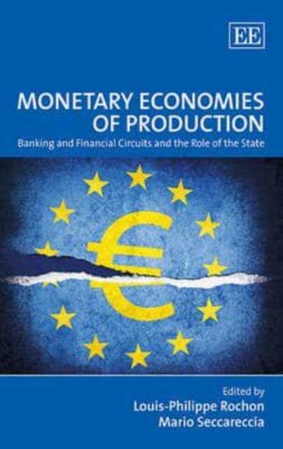 Monetary Economies of Production – Banking and Financial Circuits and the Role …