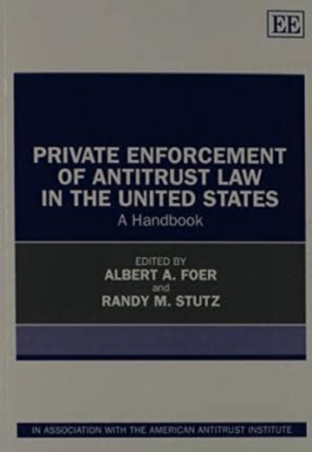 Private Enforcement of Antitrust Law in the Unit – A Handbook Foer Stutz
