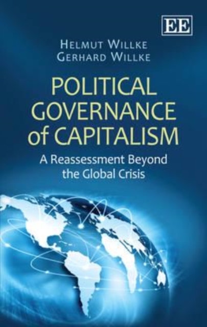 Political Governance of Capitalism – A Reassessment Beyond the Global Crisis