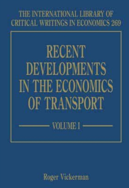 Recent Developments in the Economics of Transport Vickerman Hardback