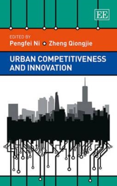 Urban Competitiveness and Innovation Ni Qiongjie Hardback Edward Elgar