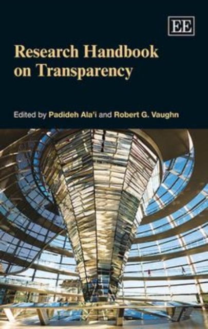 Research Handbook on Transparency Ala′i Vaughn Hardback Edward Elgar