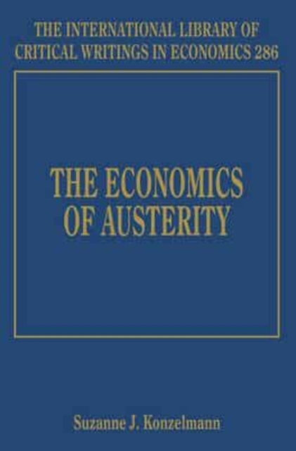 The Economics of Austerity Konzelmann Hardback Edward Elgar 9781781009208