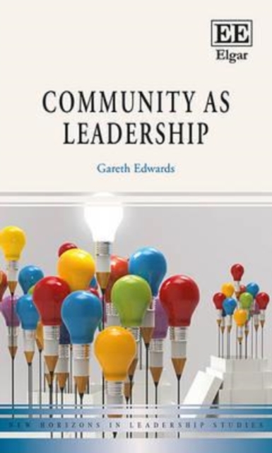 Community as Leadership Edwards Hardback Edward Elgar 9781781009215