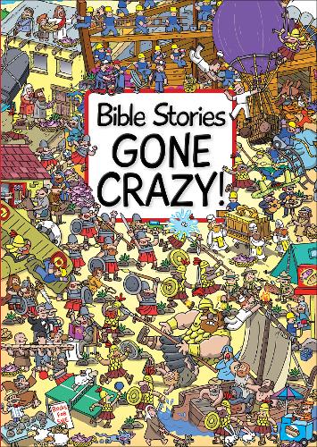 Bible Stories Gone Crazy! Edwards Migliardo Hardback SPCK – Candle 9781781281901