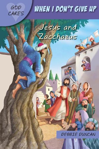 When I don`t give up – Jesus and Zacchaeus Duncan Belli Paperback SPCK – Candle