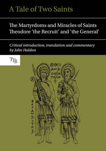 A Tale of Two Saints – The Martyrdoms and Miracles of Saints Theodore `the Recr…