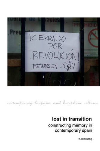 Lost in Transition: Constructing Memory in Contemporary Spain Song Hardback
