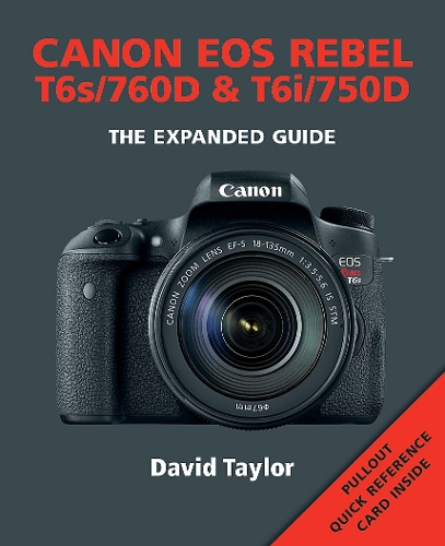 Canon EOS Rebel T6s/760D & T6i/750D Taylor Paperback Ammonite 9781781452219