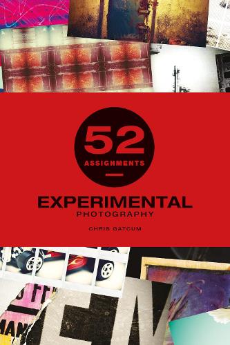 52 Assignments: Experimental Photography Gatcum Hardback GMC – Ammonite