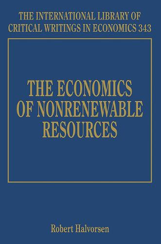 The Economics of Nonrenewable Resources Halvorsen Hardback Edward Elgar