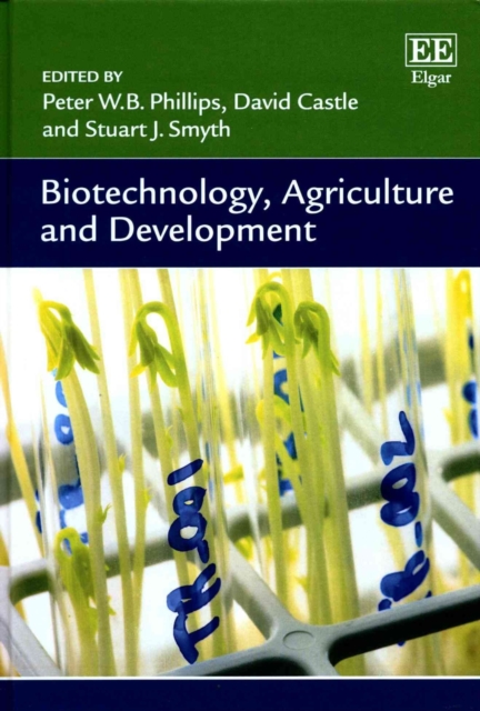 Biotechnology, Agriculture and Development Phillips Castle Smyth Hardback