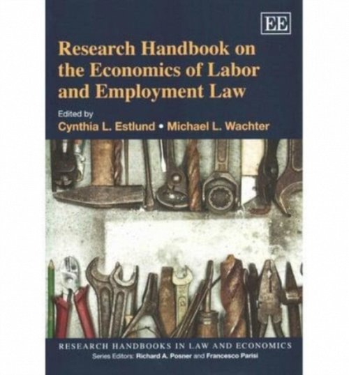 Research Handbook on the Economics of Labor and Employment Law Estlund Wachter