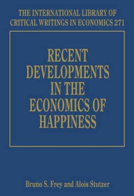 Recent Developments in the Economics of Happiness Frey Stutzer Hardback
