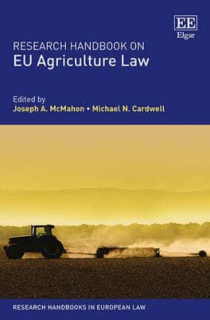 Research Handbook on EU Agriculture Law Mcmahon Cardwell Hardback Edward Elgar