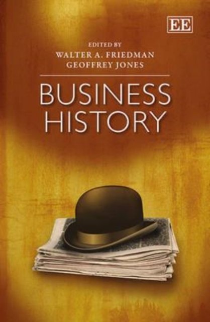 Business History Friedman Jones Hardback Edward Elgar 9781781955260