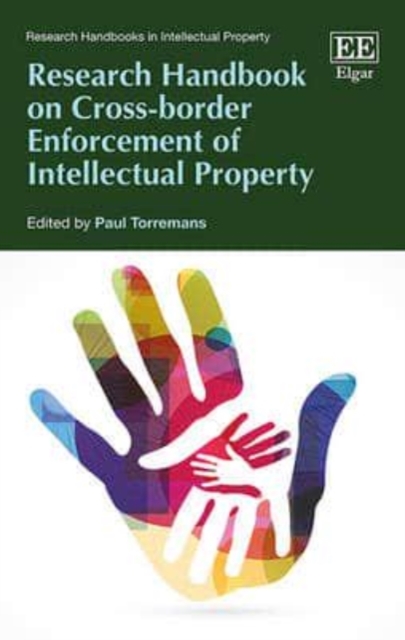 Research Handbook on Cross–border Enforcement of Intellectual Property Torremans