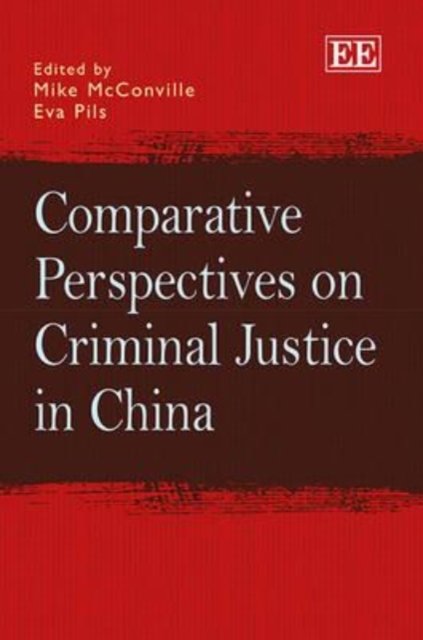 Comparative Perspectives on Criminal Justice in China Mcconville Pils Hardback