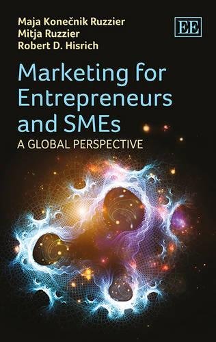 Marketing for Entrepreneurs and SMEs – A Global Perspective Konecnik Ruzzie
