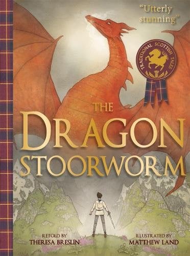 Front cover of The Dragon Stoorworm by Theresa Breslin, illustrated by Matthew Land
