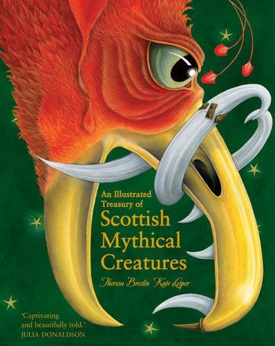 Front cover of An Illustrated Treasury of Scottish Mythical Creatures by Theresa Breslin, illustrated by Kate Leiper