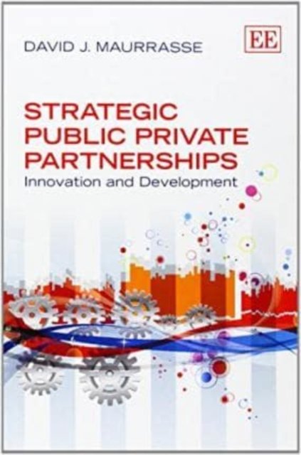 Strategic Public Private Partnerships – Innovation and Development Maurrasse