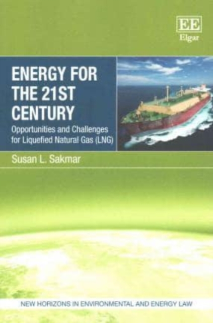 Energy for the 21st Century – Opportunities and Challenges for Liquefied Natura…