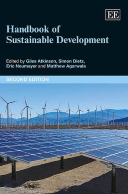 Handbook of Sustainable Development – Second Edition Atkinson Dietz Neumayer