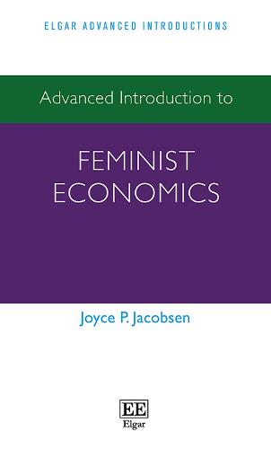 Advanced Introduction to Feminist Economics Jacobsen Hardback Edward Elgar