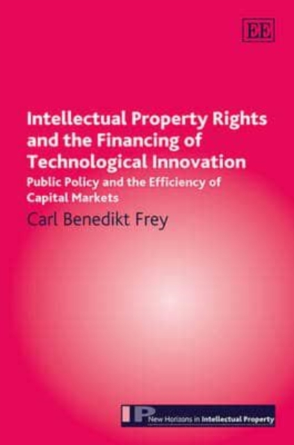 Intellectual Property Rights and the Financing o – Public Policy and the Effici…