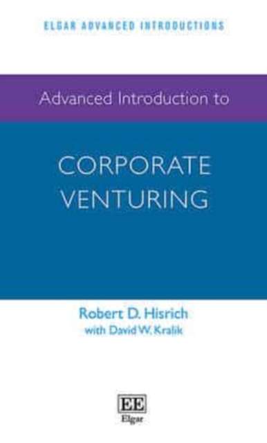 Advanced Introduction to Corporate Venturing Hisrich Paperback Edward Elgar