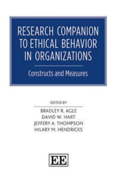 Research Companion to Ethical Behavior in Organi – Constructs and Measures Agle