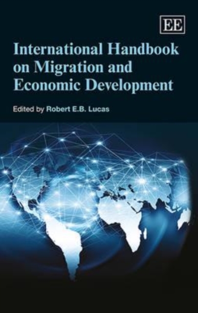 International Handbook on Migration and Economic Development Lucas Hardback