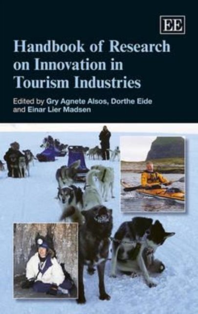 Handbook of Research on Innovation in Tourism Industries Alsos Eide Madsen