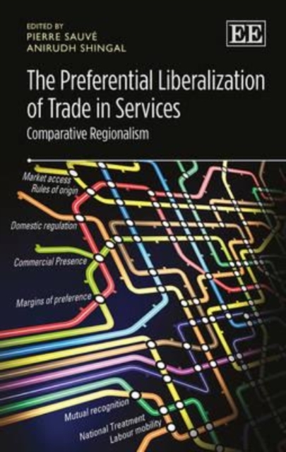 The Preferential Liberalization of Trade in Serv – Comparative Regionalism Sauvé