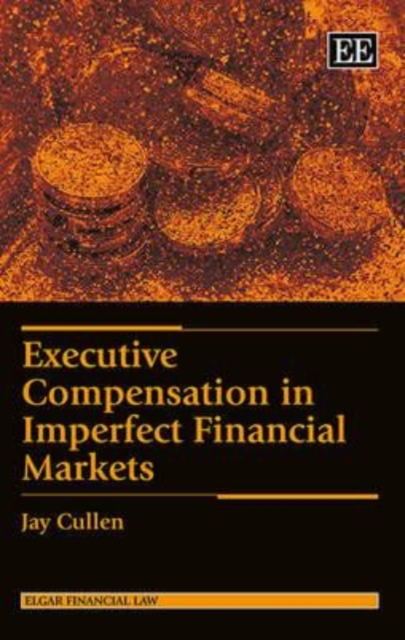 Executive Compensation in Imperfect Financial Markets Cullen Hardback