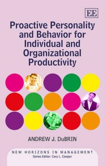 Proactive Personality and Behavior for Individual and Organizational Productivi…