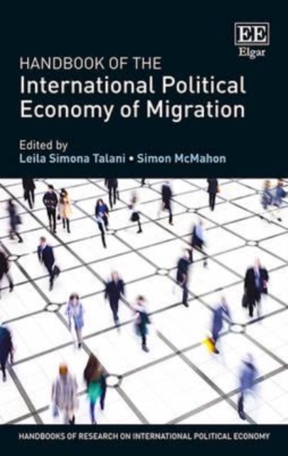 Handbook of the International Political Economy of Migration Talani Mcmahon
