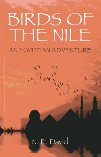 Birds of the Nile – An Egyptian Adventure David Paperback John Hunt